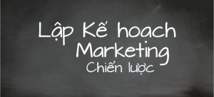 Kế hoạch marketing chiến lược